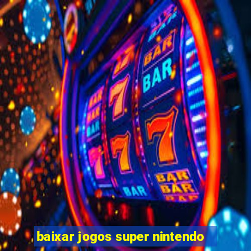 baixar jogos super nintendo